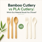 Bamboo Cutlery vs PLA Cutlery Which Eco Material Should You Choose